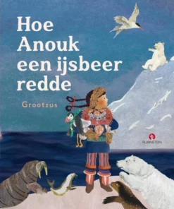 Hoe Anouk een ijsbeer redde