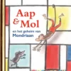 Aap en Mol en het geheim van Mondriaan | 9789047635697