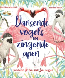 Dansende vogels en zingende apen