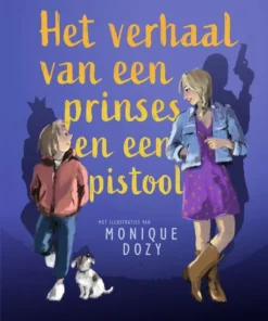 Het verhaal van een prinses en een pistool