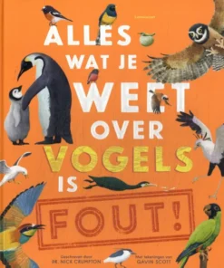 Alles wat je weet over vogels is FOUT!