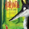 Robijntje en de wolf | 9789047718079 Robijntje en de wolf | 9789047718079