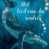 Het lied van de walvis | 9789047718154