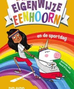 De enorm eigenwijze eenhoorn en de sportdag