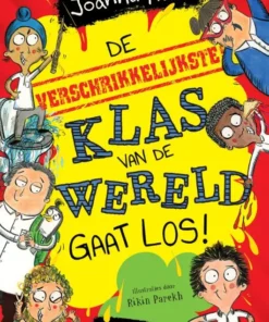 De verschrikkelijkste klas van de wereld gaat los!