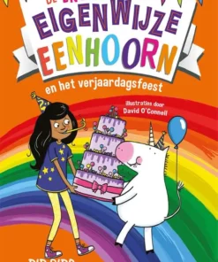 De enorm eigenwijze eenhoorn en het verjaardagsfeest