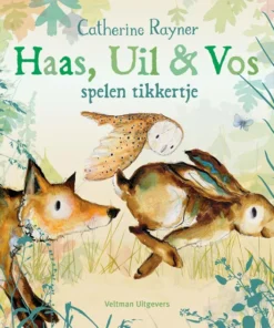 Haas, Uil & Vos spelen tikkertje