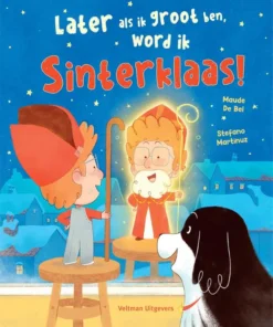 Later als ik groot ben, word ik Sinterklaas!