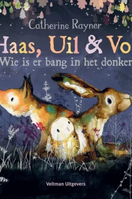 Haas, Uil & Vos - Wie is er bang in het donker?