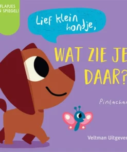 Lief klein hondje, wat zie je daar?
