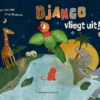 Django vliegt uit! | 9789048880096