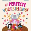 De perfecte voorstelling! | 9789048323777