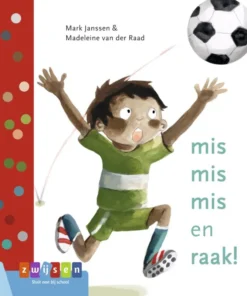 mis mis mis en raak!