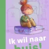 Ik wil naar huis! | 9789048756384
