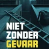 Niet zonder gevaar | 9789048756711