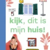 kijk, dit is mijn huis! | 9789048758159 kijk, dit is mijn huis! | 9789048758159