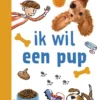 ik wil een pup | 9789048758166 ik wil een pup | 9789048758166