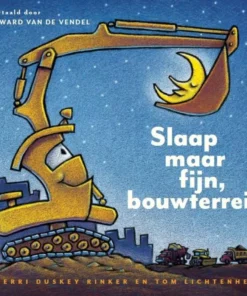 Slaap maar fijn, bouwterrein