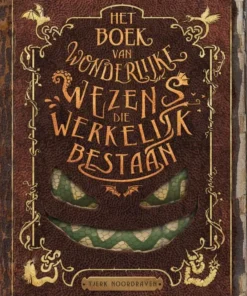 Het boek van wonderlijke wezens die werkelijk bestaan