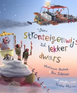 Van stronteigenwijs tot lekker dwars
