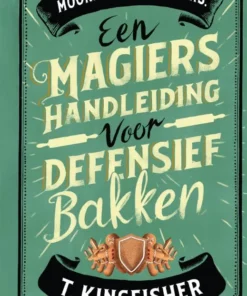 Een magiërshandleiding voor defensief bakken