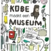 Kobe maakt een museum | 9789083405711
