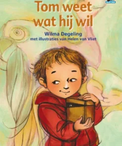 Tom weet wat hij wil