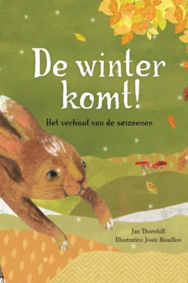De winter komt! Het verhaal van de seizoenen