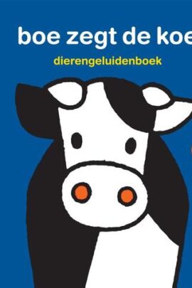 dierengeluidenboek boe zegt de koe