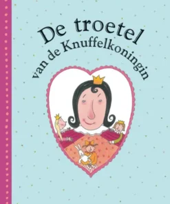 De troetel van de Knuffelkoningin