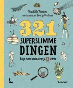 321 superslimme dingen die je moet weten voor je 13 wordt