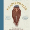 Kaapverhalen - Dierenavonturen aan de rand van de wereld | 9789059968264