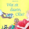 Wat zit daarin, Ollie? | 9789059965188 Wat zit daarin, Ollie? | 9789059965188