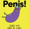 Penis! - Kennis voor onder de gordel | 9789464392296 Penis! - Kennis voor onder de gordel | 9789464392296
