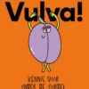 Vulva! - Kennis voor onder de gordel | 9789059966055