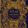 Atlas van Fabeldieren - Een wereldreis langs draken, goden en geesten | 9789059965379