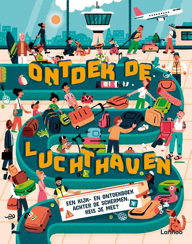 Ontdek de luchthaven - Een kijk- en ontdekboek achter de schermen. Reis je mee? | 9789059968325 Ontdek de luchthaven - Een kijk- en ontdekboek achter de schermen. Reis je mee?