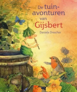 De tuinavonturen van Gijsbert