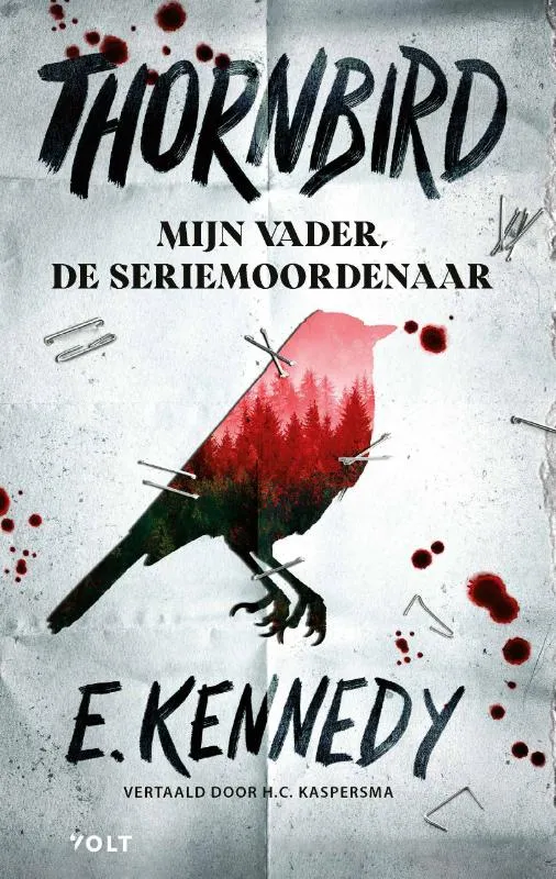 Thornbird - Mijn vader, de seriemoordenaar | 9789062224333 Thornbird - Mijn vader, de seriemoordenaar