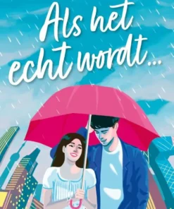 Als het echt wordt…