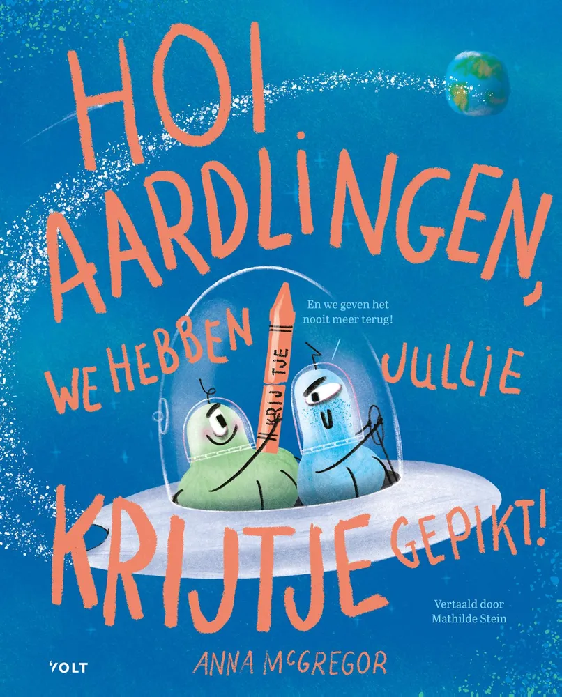 Hoi aardlingen, we hebben jullie krijtje gepikt! | 9789062229000 Hoi aardlingen, we hebben jullie krijtje gepikt!