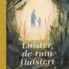 Luister, de tuin fluistert | 9789462294226