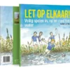 Let op elkaar! - Veilig spelen in, op en rond het water | 9789464089660