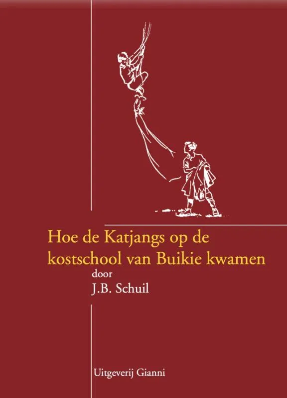 Hoe de Katjangs op de kostschool van Buikie kwamen | 9789077970614 Hoe de Katjangs op de kostschool van Buikie kwamen