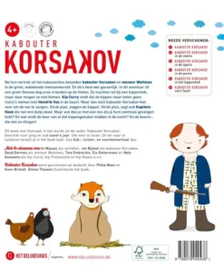 Alternative view of Kabouter Korsakov in het kippenhok