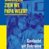 Wanneer zien we papa weer? - Gevlucht uit Oekraïne | 9789083520520