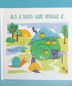 Als je dood gaat, verhuis je.