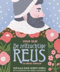 De zelfzuchtige reus en andere verhalen