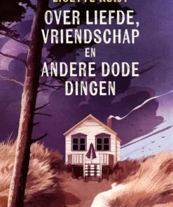 Over liefde, vriendschap en andere dode dingen