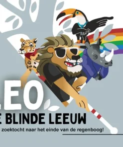 Leo de blinde leeuw en de zoektocht naar het einde van de regenboog!